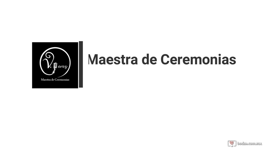 Maestra de Ceremonia V. Pérez